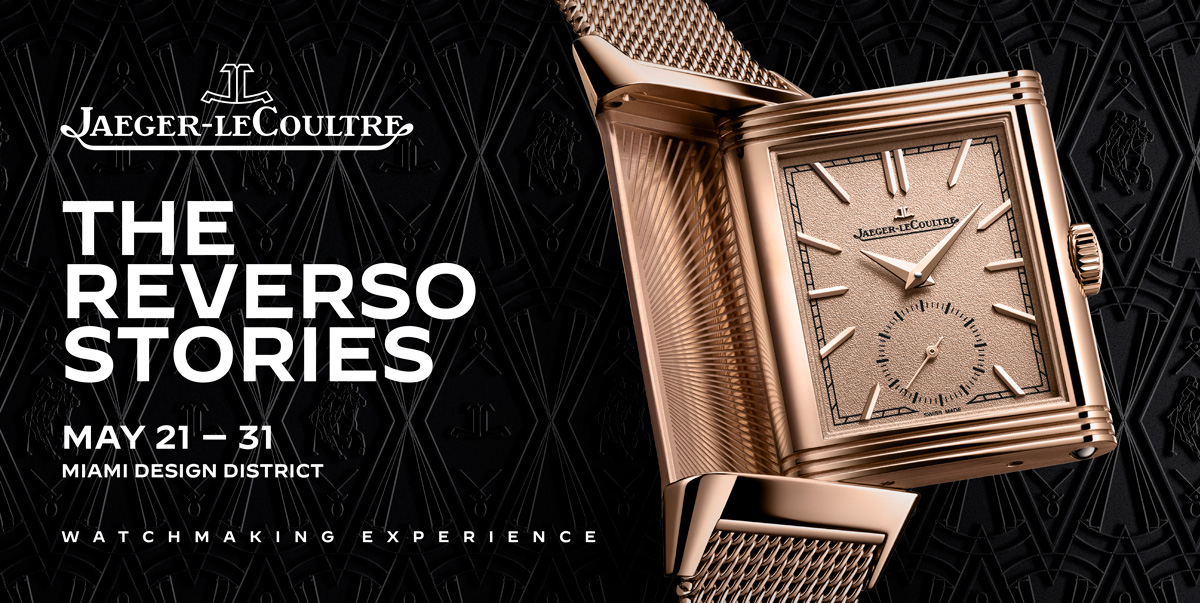 Jaeger-LeCoultre Brings the Reverso Stories to Miami: Nine Decades of Watchmaking in One Immersive Experience